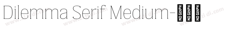 Dilemma Serif Medium字体转换